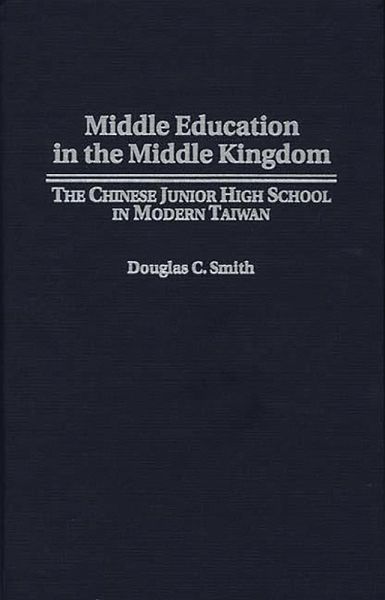 Middle Education in the Middle Kingdom (eBook, PDF) Middle Education in the Middle Kingdom (eBook, PDF)