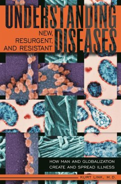 Understanding New, Resurgent, and Resistant Diseases (eBook, PDF) - M. D., Kurt Link