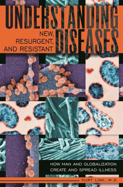 Understanding New, Resurgent, and Resistant Diseases (eBook, PDF) Understanding New, Resurgent, and Resistant Diseases (eBook, PDF)