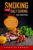 Smoking and Salt Curing Cookbook FOR PREPPERS (eBook, ePUB)