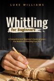 WHITTLING FOR BEGINNERS (eBook, ePUB)