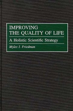 Improving the Quality of Life (eBook, PDF) - Friedman, Myles I.