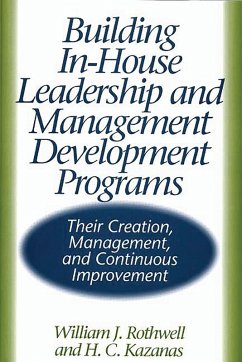 Building In-House Leadership and Management Development Programs (eBook, PDF) - Kazanas, H.; Rothwell, William J.
