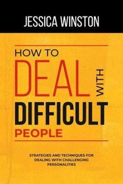 Cover HOW TO DEAL WITH DIFFICULT PEOPLE (eBook, ePUB)