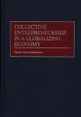 Collective Entrepreneurship in a Globalizing Economy (eBook, PDF) Collective Entrepreneurship in a Globalizing Economy (eBook, PDF)