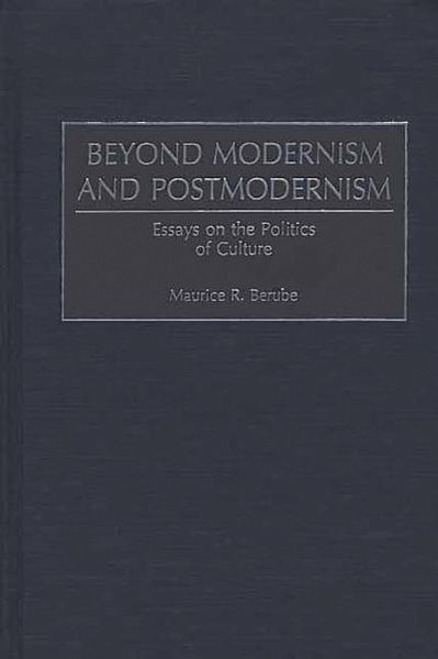 Beyond Modernism and Postmodernism (eBook, PDF) Beyond Modernism and Postmodernism (eBook, PDF)