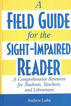 A Field Guide for the Sight-Impaired Reader (eBook, PDF) - Leibs, Andrew