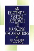 An Existential-Systems Approach to Managing Organizations (eBook, PDF)