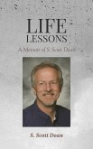 Life Lessons - A Memoir of S. Scott Dean (eBook, ePUB)