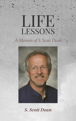 Cover Life Lessons - A Memoir of S. Scott Dean (eBook, ePUB)