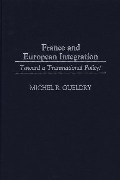 France and European Integration (eBook, PDF) - Gueldry, Michel R.
