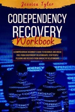 CODEPENDENCY RECOVERY WORKBOOK (eBook, ePUB) - Tyler, Jessica