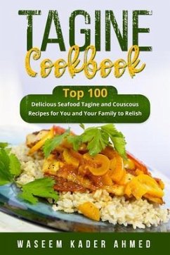 Tagine Cookbook (eBook, ePUB) - Ahmed, Waseem Kader