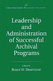 Leadership and Administration of Successful Archival Programs (eBook, PDF)