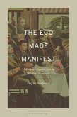 The Ego Made Manifest (eBook, ePUB)