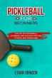 PICKLEBALL FOR BEGINNERS: The Joy of... - Bild 1