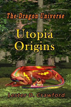 The Dragon Universe Utopia Origins (eBook, ePUB) - Crawford, Lester D.