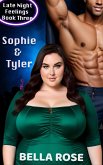Sophie & Tyler, A Curvy Girl, Alpha Male Romance (Late Night Feelings, #3) (eBook, ePUB)