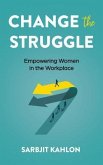 Change the Struggle (eBook, ePUB)