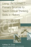 Using Internet Primary Sources to Teach Critical Thinking Skills in History (eBook, PDF)