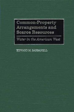Common-Property Arrangements and Scarce Resources (eBook, PDF) - Barbanell, Edward M.