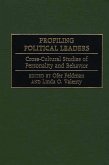 Profiling Political Leaders (eBook, PDF) Profiling Political Leaders (eBook, PDF)