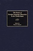 The Future of Foreign Language Education in the United States (eBook, PDF)
