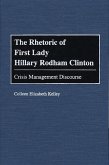 The Rhetoric of First Lady Hillary Rodham Clinton (eBook, PDF)