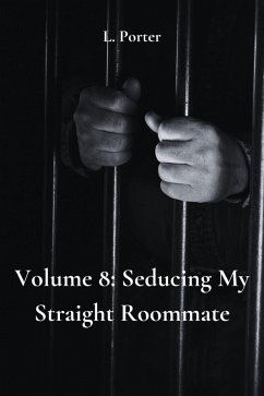 Volume 8: Seducing My Straight Roommate (eBook, ePUB) - Porter, L.