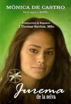 Jurema de la Selva (eBook, ePUB) - de Castro, Mônica; Leonel, Por El Espíritu