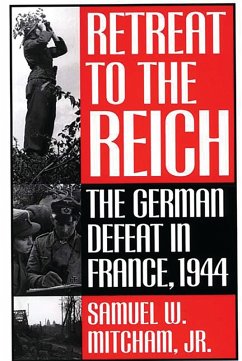 Retreat to the Reich (eBook, PDF) - Jr., Samuel W. Mitcham