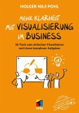 Mehr Klarheit mit Visualisierung im Business (eBook, PDF)