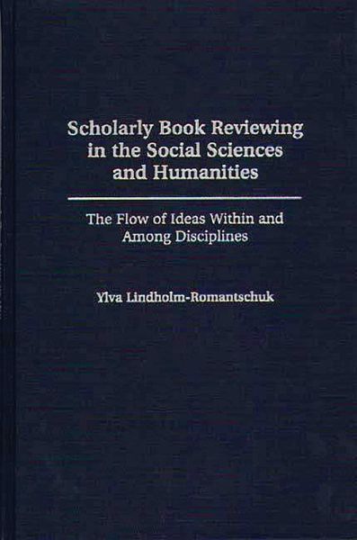 Scholarly Book Reviewing in the Social Sciences and Humanities (eBook, PDF) Scholarly Book Reviewing in the Social Sciences and Humanities (eBook, PDF)