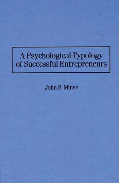 A Psychological Typology of Successful Entrepreneurs (eBook, PDF)