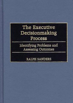 The Executive Decisionmaking Process (eBook, PDF) - Sanders, Ralph