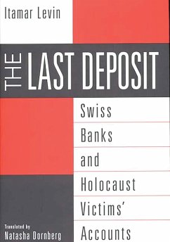 The Last Deposit (eBook, PDF) - Dornberg, Natasha; Levin, Itamar