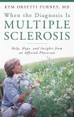 When the Diagnosis Is Multiple Sclerosis (eBook, PDF)