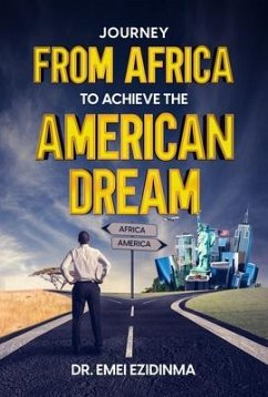 Journey from Africa to Achieve the American Dream (eBook, ePUB) - Ezidinma, Emei