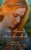 Um Amor e Uma Saudade (eBook, ePUB) Um Amor e Uma Saudade (eBook, ePUB)