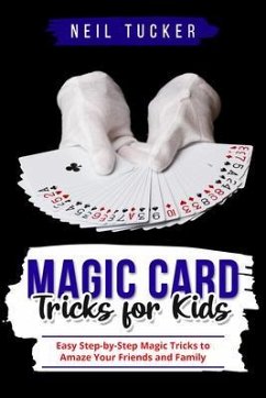 MAGIC CARD TRICKS FOR KIDS (eBook, ePUB) - Tucker, Neil