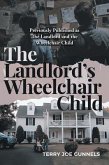 The Landlord's Wheelchair Child (eBook, ePUB) The Landlord's Wheelchair Child (eBook, ePUB)