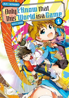 Only I Know that This World Is a Game: Volume 1 (eBook, ePUB) - Usber