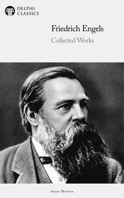 Delphi Collected Works of Friedrich Engels Illustrated (eBook, ePUB) - Engels, Friedrich