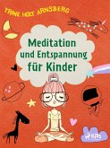 Meditation und Entspannung für Kinder (eBook, ePUB)