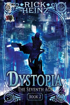 Dystopia (The Seventh Age, #2) (eBook, ePUB) - Heinz, Rick