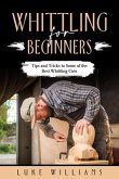WHITTLING FOR BEGINNERS (eBook, ePUB)