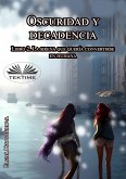 Oscuridad Y Decadencia. Libro 2. La Sirena Que Quería Convertirse En Humana (eBook, ePUB)