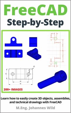 FreeCAD   Step by Step (eBook, ePUB) - Wild, M. Eng. Johannes
