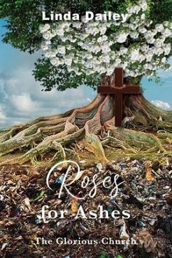Roses for Ashes (eBook, ePUB) - Dailey, Linda