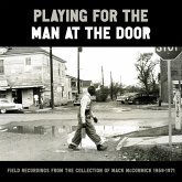 Playing For The Man At The Door - Field Recordings